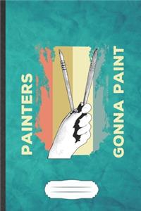 Painters Gonna Paint