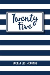 Twenty Five Bucket List Journal