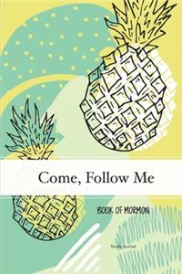 Come, Follow Me Book of Mormon Study Journal