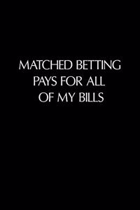 Matched Betting Pays For All Of My Bills