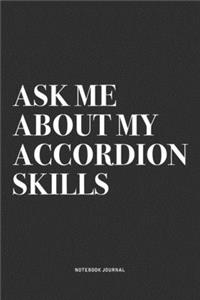Ask Me About My Accordion Skills