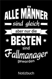 Alle Männer sind gleich aber nur die besten sind Fallmanager geworden