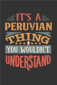 It's A Peruvian Thing You Wouldn't Understand