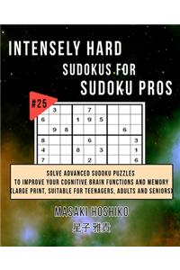 Intensely Hard Sudokus for Sudoku Pros #25