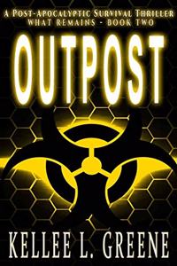 Outpost - A Post-Apocalyptic Survival Thriller