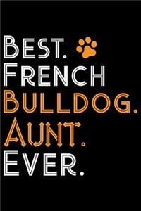 Best French Bulldog Aunt Ever