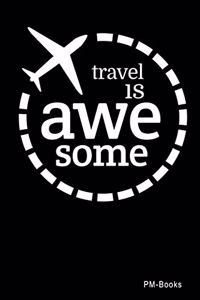 Travel Is Awesome