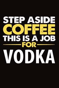 Step Aside Coffee This Is A Job For Vodka