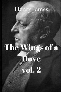 The Wings of a Dove, Volume 2