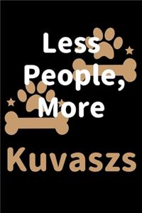 Less People, More Kuvaszs