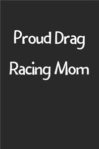 Proud Drag Racing Mom