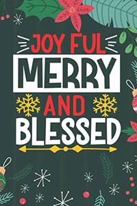 Joy Ful Merry And Blessed
