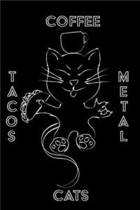 Cats Coffee Tacos Metal - Blank Sketchbook