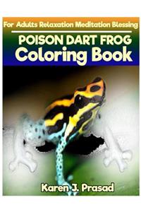 POISON DART FROG Coloring book for Adults Relaxation Meditation Blessing