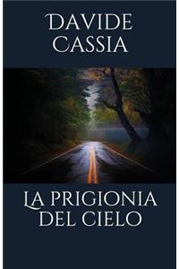 La Prigionia del Cielo