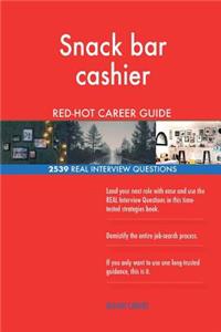 Snack bar cashier RED-HOT Career Guide; 2539 REAL Interview Questions