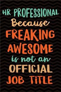 HR Professional Because Freaking Awesome is not an Official Job Title