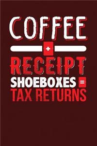 Coffee + Receipt Shoeboxes = Tax Returns