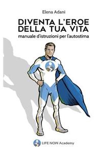 Diventa l'Eroe della tua vita