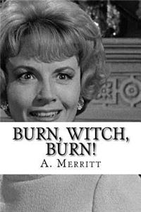 Burn, Witch, Burn!