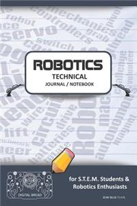 Robotics Technical Journal Notebook - For Stem Students & Robotics Enthusiasts