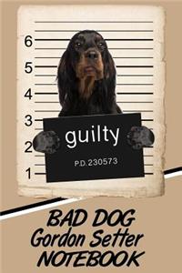 Bad Dog Gordon Setter Notebook