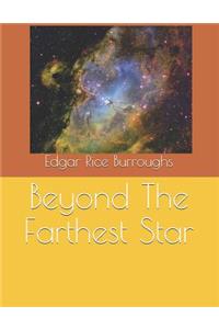 Beyond the Farthest Star