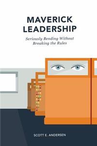 Maverick Leadership