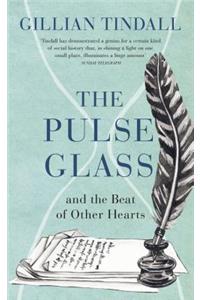 The Pulse Glass: And the beat of other hearts