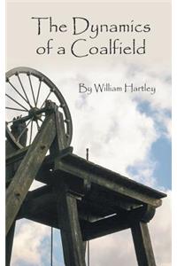The Dynamics of a Coalfield