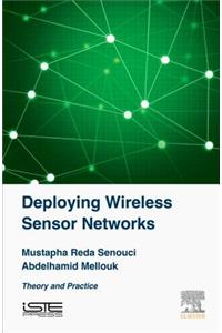 Deploying Wireless Sensor Networks