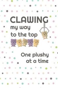 Clawing My Way to the Top, One Plushy at a Time