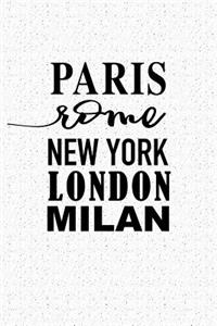 Paris Rome New York London Milan