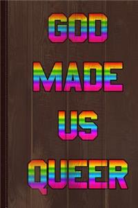 God Made Us Queer Journal Notebook