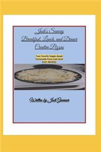 Jodis Savory Breakfast, Lunch, and Dinner Creative Pizzas