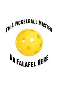 I'm a Pickleball Master No Falafel Here