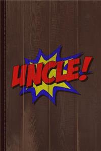 Superhero Uncle Journal Notebook