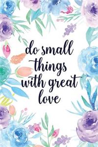 Do Small Things with Great Love