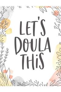 Let's Doula This: Midwife Blank Lined Journal