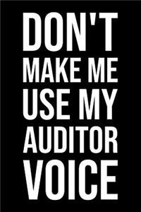 Don't Make Me Use My Auditor Voice