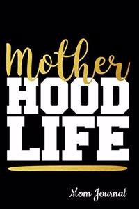 Mother Hood Life Mom Journal