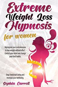 Extreme Weight Loss Hypnosis For Women