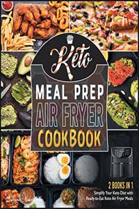 Keto Meal Prep Air Fryer Cookbook [2 in 1]