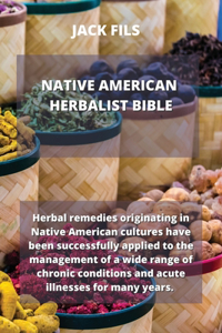 Native American Herbalist Bible