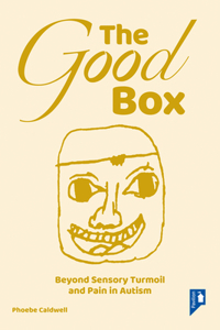 Good Box: Beyond Sensory Turmoil and Pain in Autism