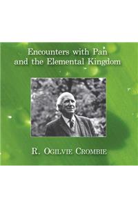 Encounters with Pan and the Elemental Kingdom