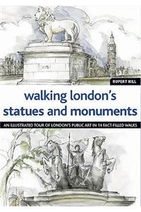 Walking Londons Statues and Monuments