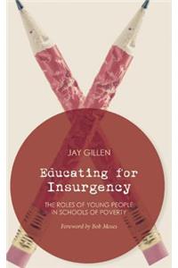 Educating for Insurgency