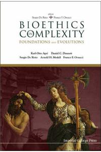 Bioethics In Complexity: Foundations And Evolutions