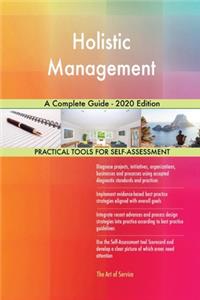 Holistic Management A Complete Guide - 2020 Edition
